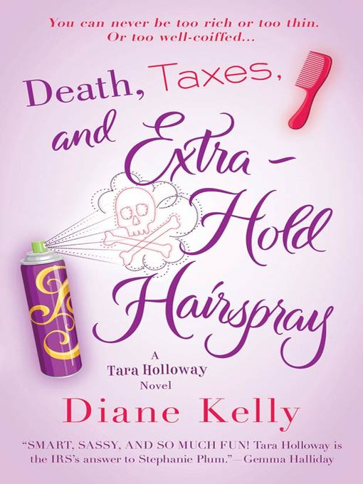 Cover of Death, Taxes, and Extra-Hold Hairspray